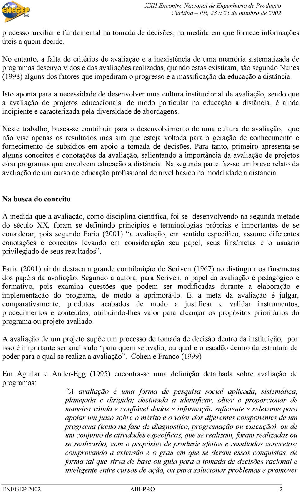 alguns dos fatores que impediram o progresso e a massificação da educação a distância.