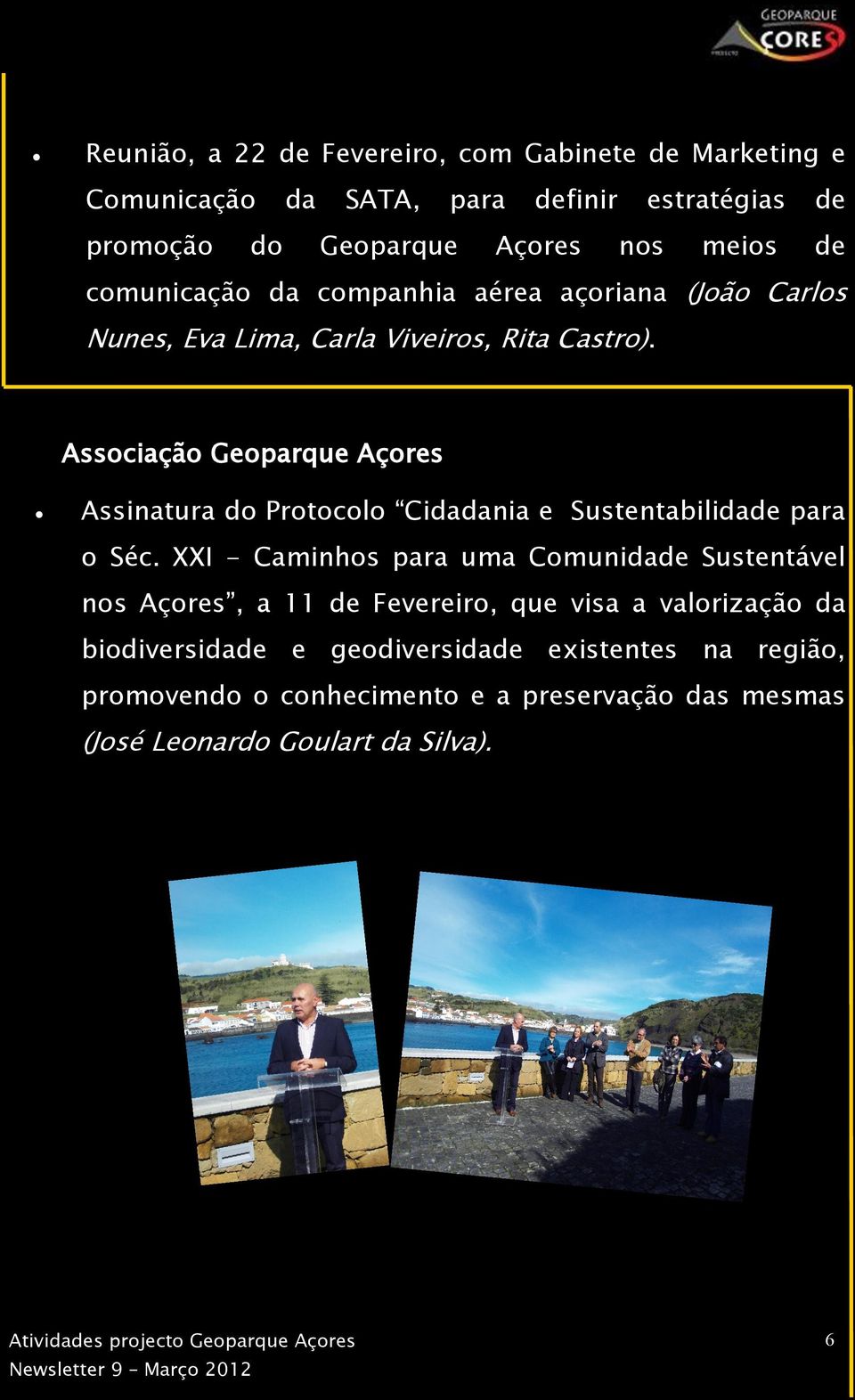 Associação Geoparque Açores Assinatura do Protocolo Cidadania e Sustentabilidade para o Séc.