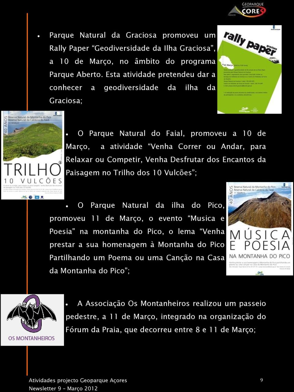 Venha Desfrutar dos Encantos da Paisagem no Trilho dos 10 Vulcões ; O Parque Natural da ilha do Pico, promoveu 11 de Março, o evento Musica e Poesia" na montanha do Pico, o lema Venha prestar a