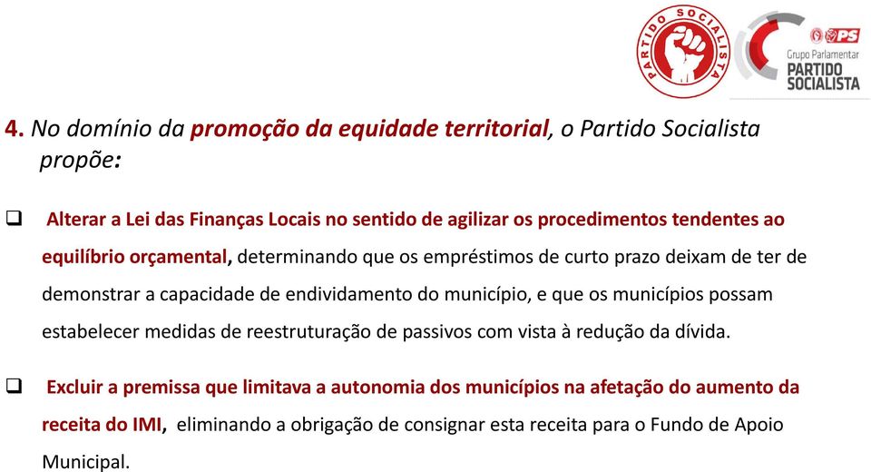 endividamento do município, e que os municípios possam estabelecer medidas de reestruturação de passivos com vista à redução da dívida.