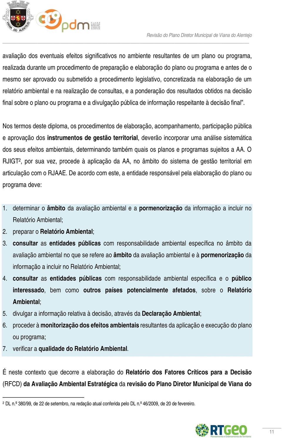 plano ou programa e a divulgação pública de informação respeitante à decisão final.