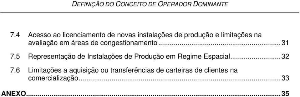 5 Representação de Instalações de Produção em Regime Espacial... 32 7.