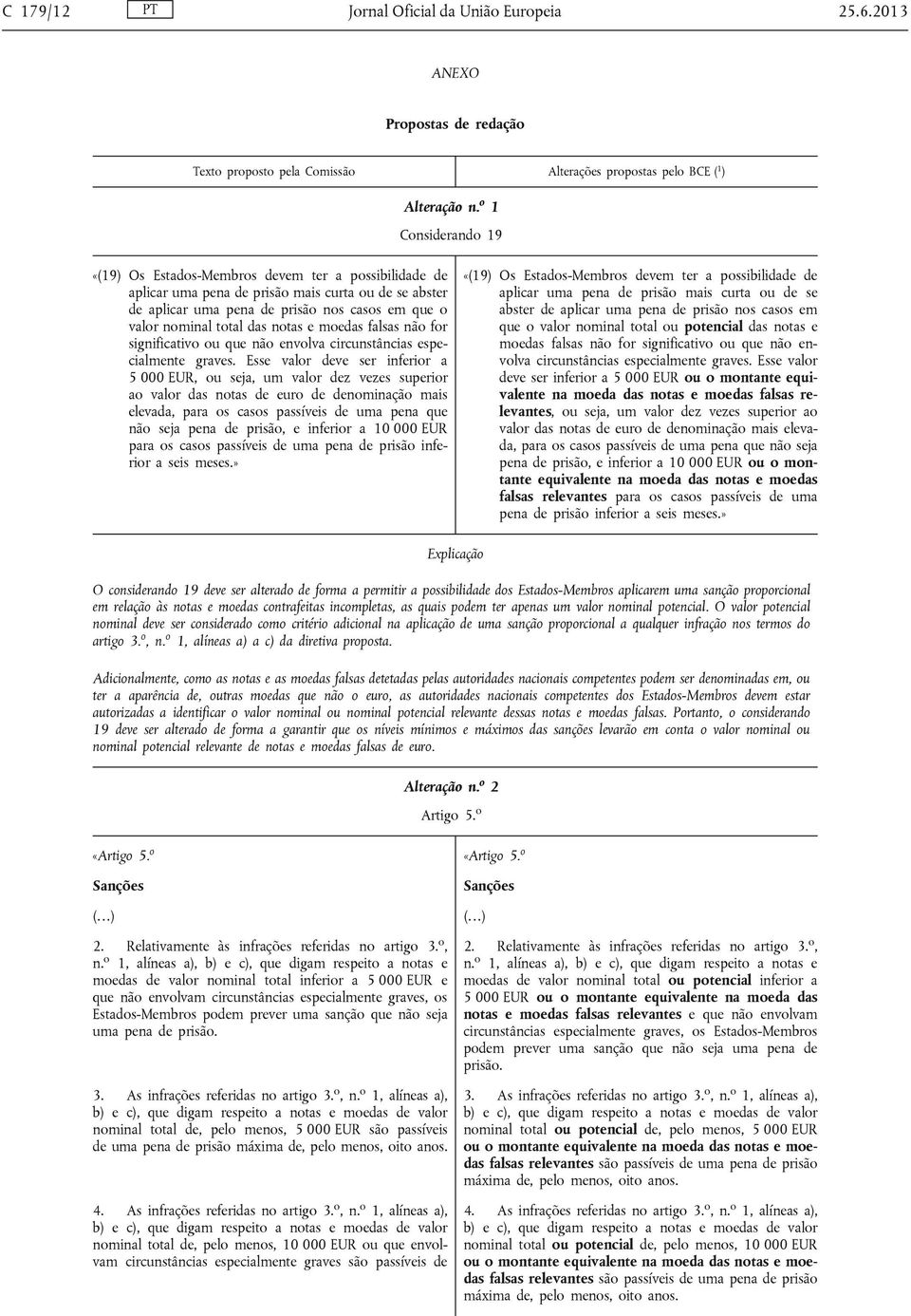 das notas e moedas falsas não for significativo ou que não envolva circunstâncias especialmente graves.