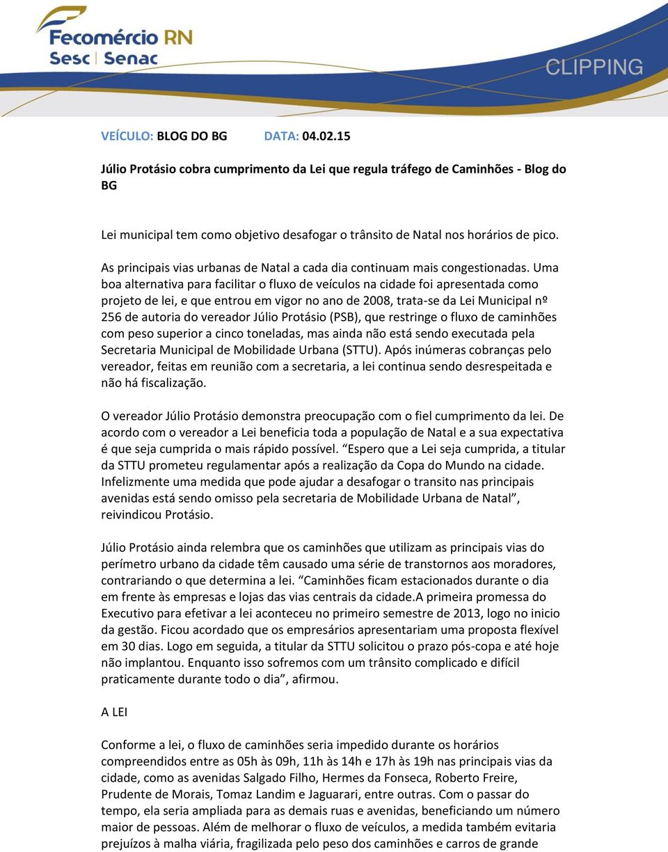 As principais vias urbanas de Natal a cada dia continuam mais congestionadas.