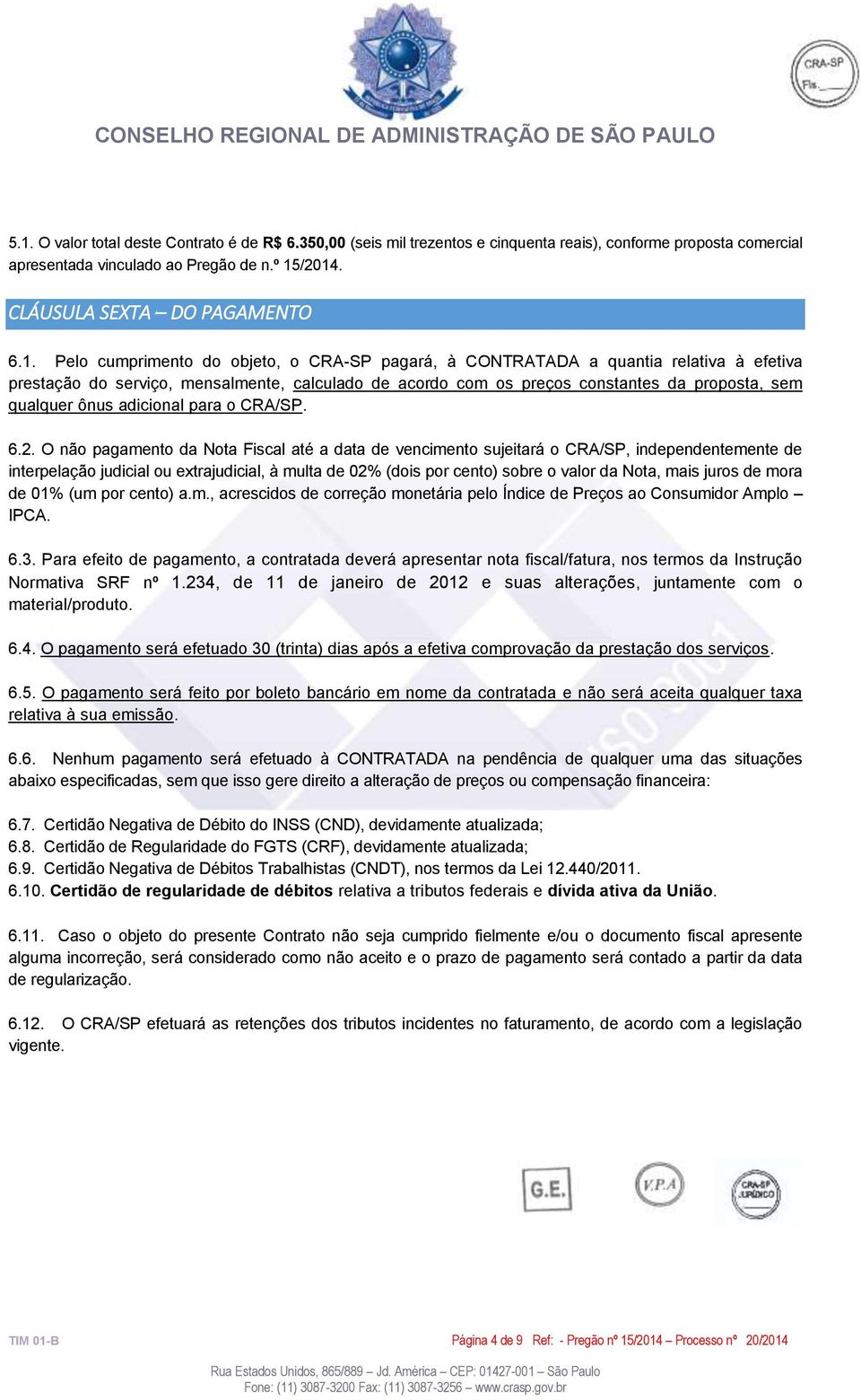 adicional para o CRA/SP. 6.2.