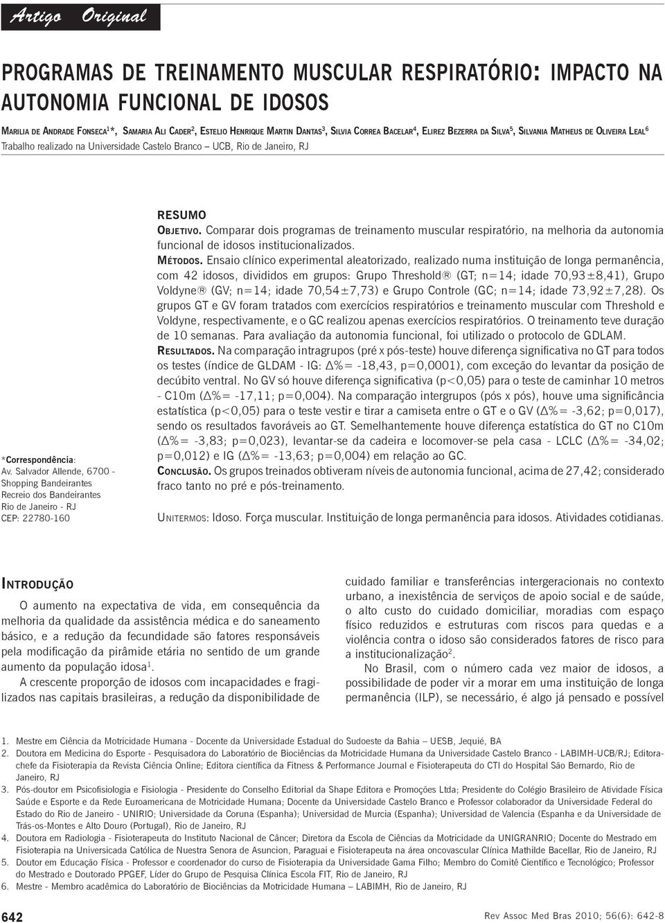 Bacelar 4, Elirez Bezerra da Silva 5, Silvania Matheus de Oliveira Leal 6 Trabalho realizado na Universidade Castelo Branco UCB, Rio de Janeiro, RJ *Correspondência: Av.