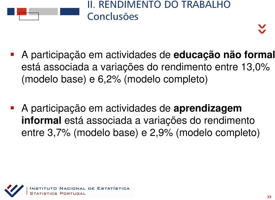 6,2% (modelo completo) A participação em actividades de aprendizagem informal