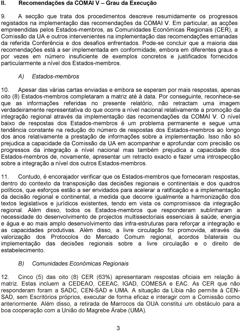 referida Conferência e dos desafios enfrentados.