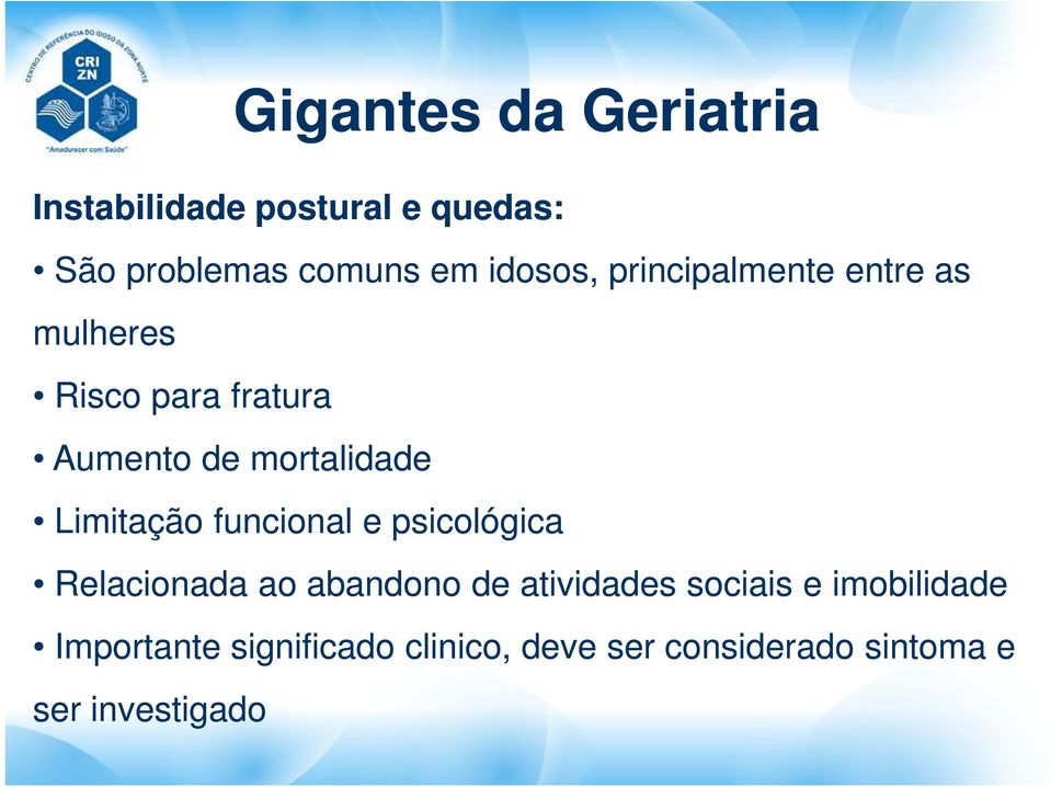 Limitação funcional e psicológica Relacionada ao abandono de atividades sociais e