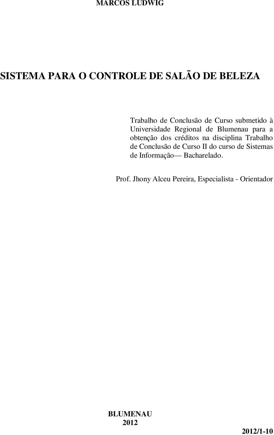 disciplina Trabalho de Conclusão de Curso II do curso de Sistemas de Informação