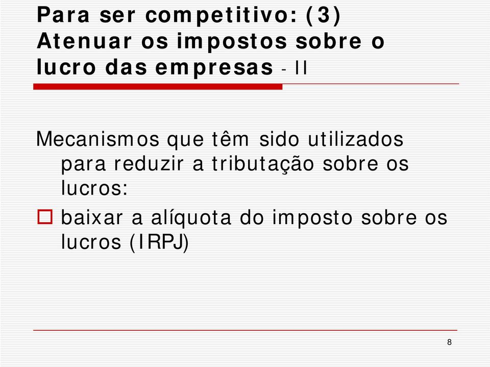 utilizados para reduzir a tributação sobre os