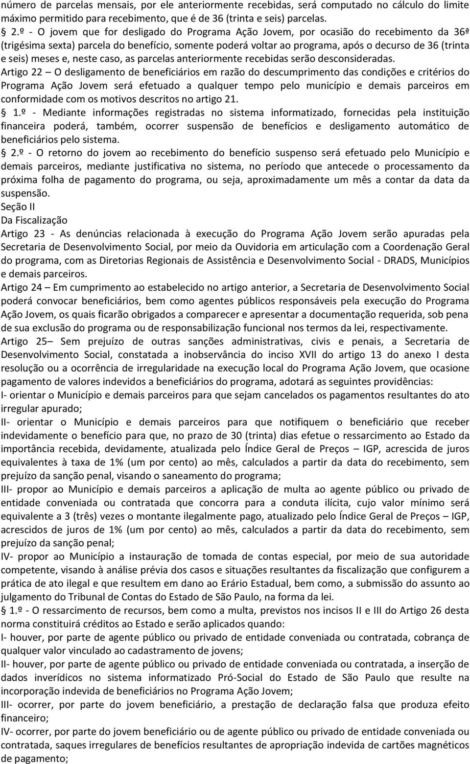 meses e, neste caso, as parcelas anteriormente recebidas serão desconsideradas.