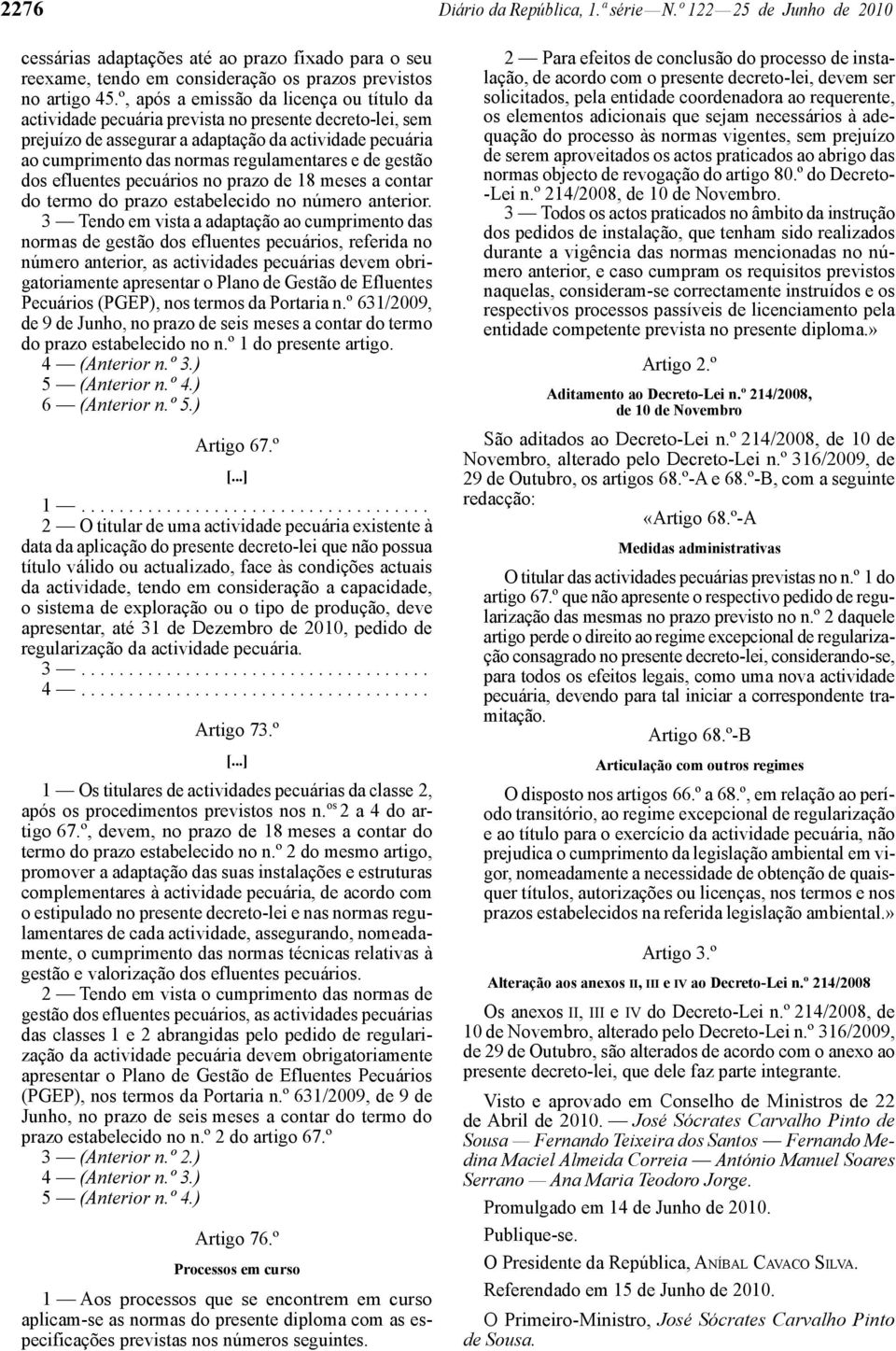 e de gestão dos efluentes pecuários no prazo de 18 meses a contar do termo do prazo estabelecido no número anterior.