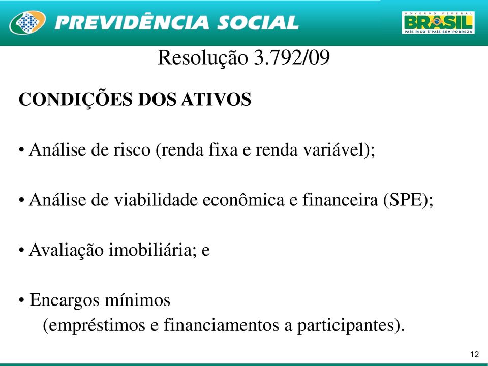 (SPE); Avaliação imobiliária; e Resolução 3.