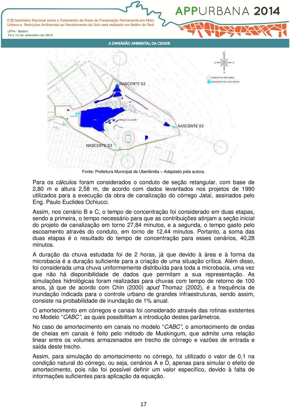 canalização do córrego Jataí, assinados pelo Eng. Paulo Euclides Ochiucci.