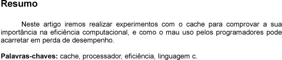 como o mau uso pelos programadores pode acarretar em perda de