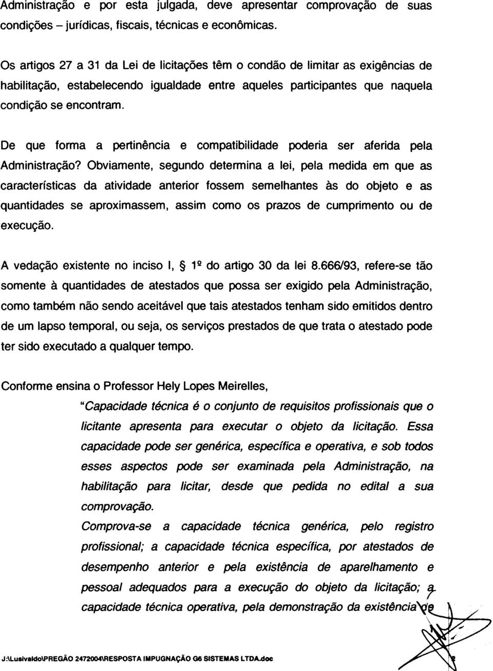 De que forma a pertinência e compatibilidade poderia ser aferida pela Administração?