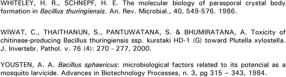 Toxicity of chitinase-producing Bacillus thuringiensis ssp. kurstaki HD-1 (G) toward Plutella xylostella. J. Invertebr. Pathol. v.