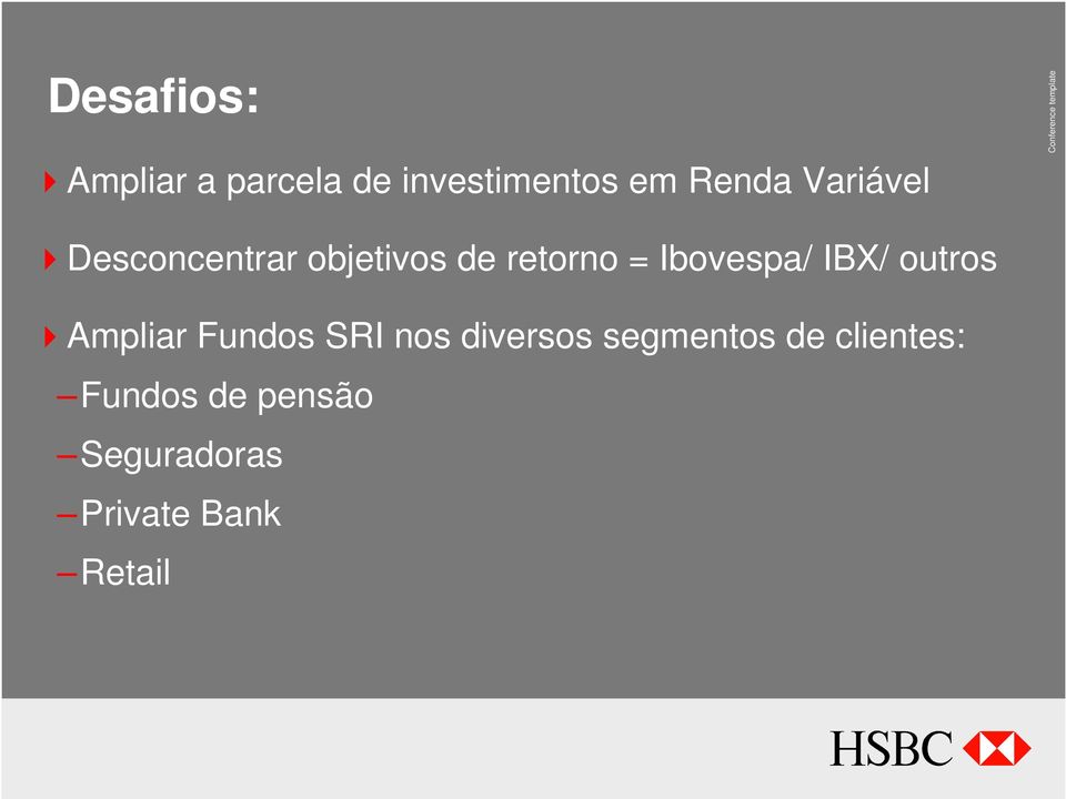 IBX/ outros Ampliar Fundos SRI nos diversos segmentos de