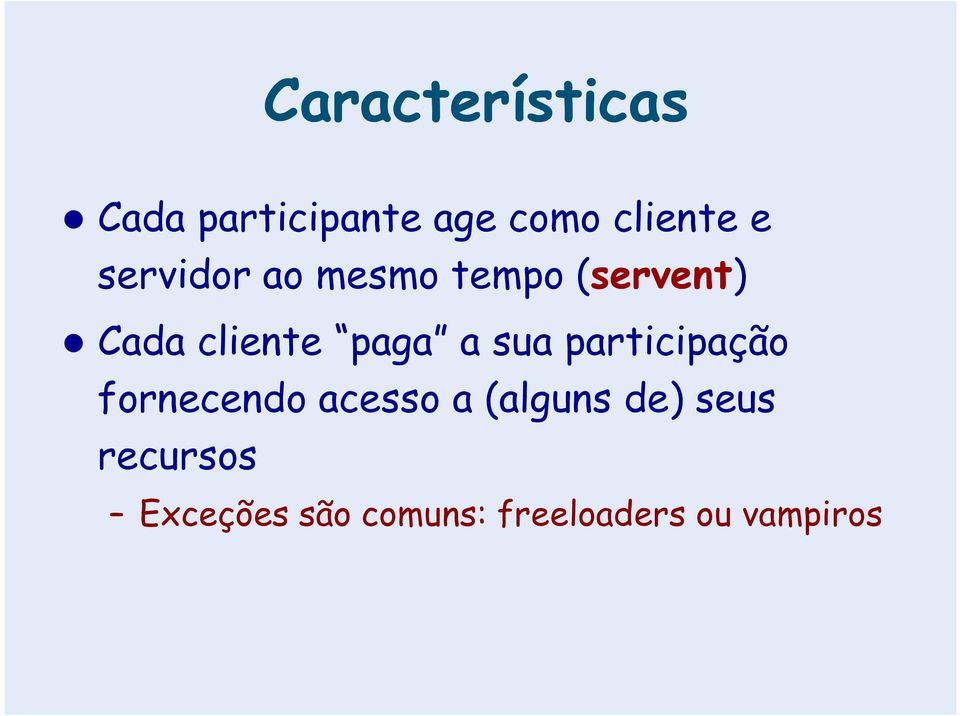 sua participação fornecendo acesso a (alguns de) seus