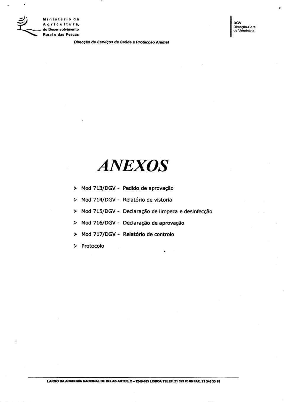 ANEXOS ~ Mod Protocolo 713/-Pedido 715/ 717/-Relatório 714/ 716/Declaração - de de