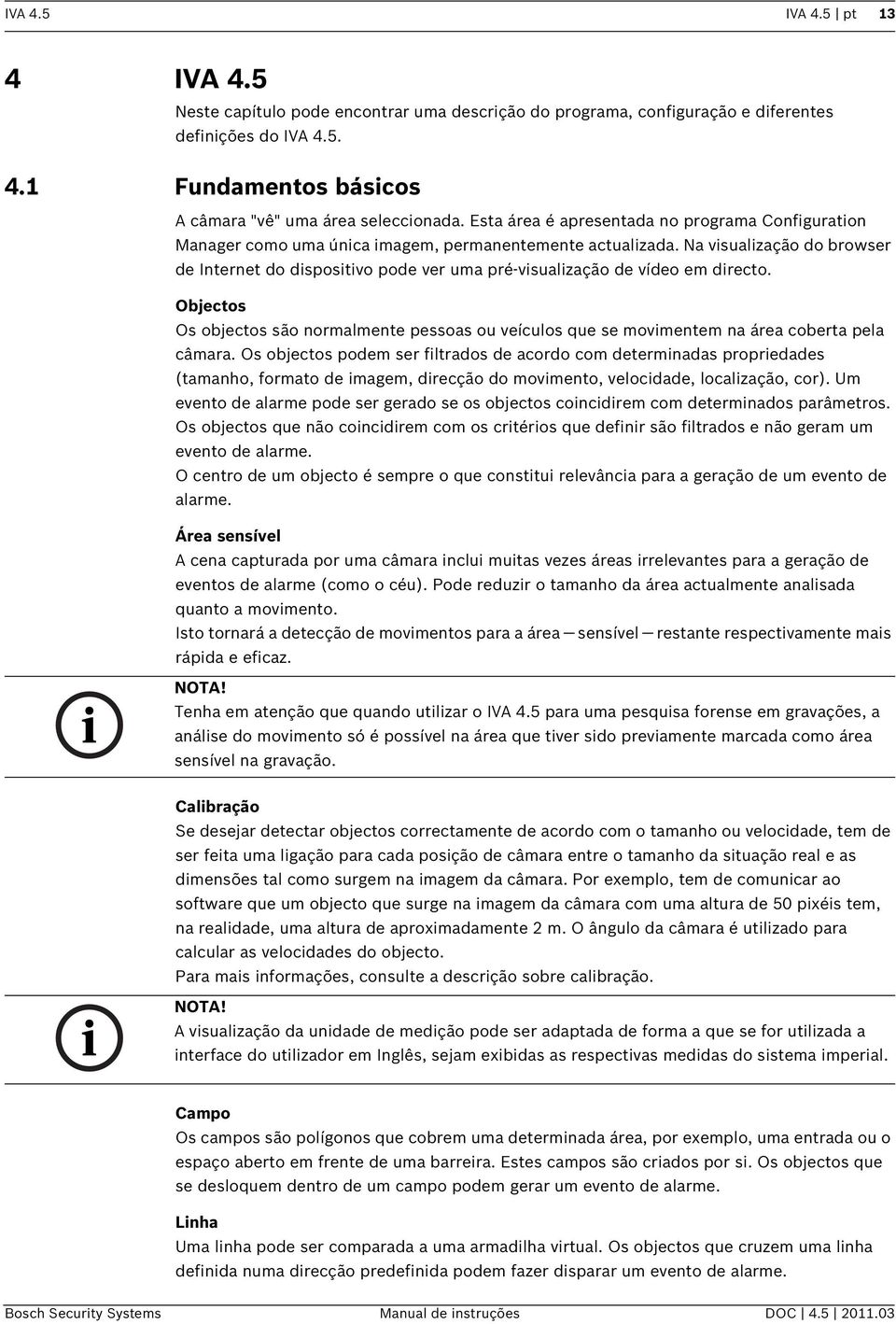 Na visualização do browser de Internet do dispositivo pode ver uma pré-visualização de vídeo em directo.