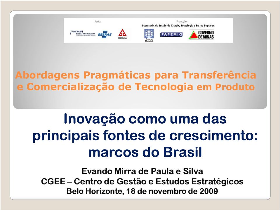 crescimento: marcos do Brasil Evando Mirra de Paula e Silva CGEE