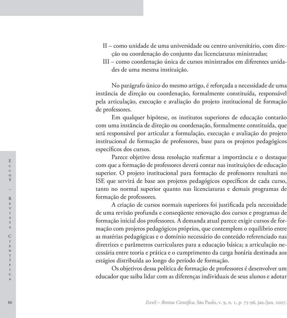 Em qulqur hpó, nu uprr d duçã nrã m um nân d drçã u rdnçã, frmlmn nuíd, qu rá rpnávl pr rulr frmulçã, xuçã vlçã d prj nunl d frmçã d prfr, b pr prj pdgóg píf d ur.