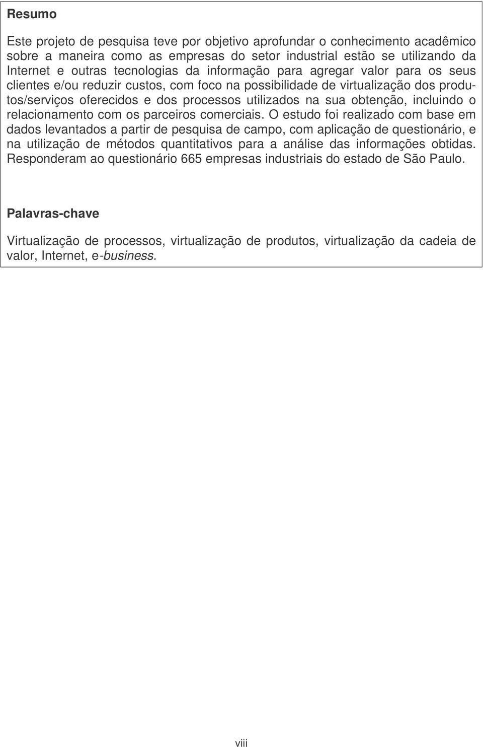 incluindo o relacionamento com os parceiros comerciais.