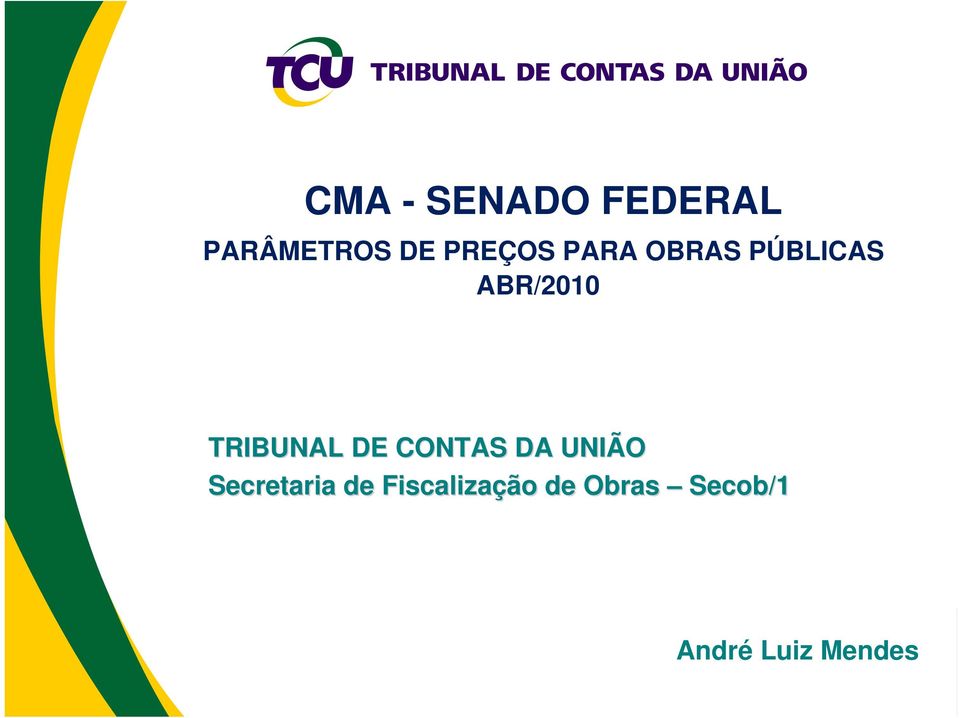 TRIBUNAL DE CONTAS DA UNIÃO Secretaria