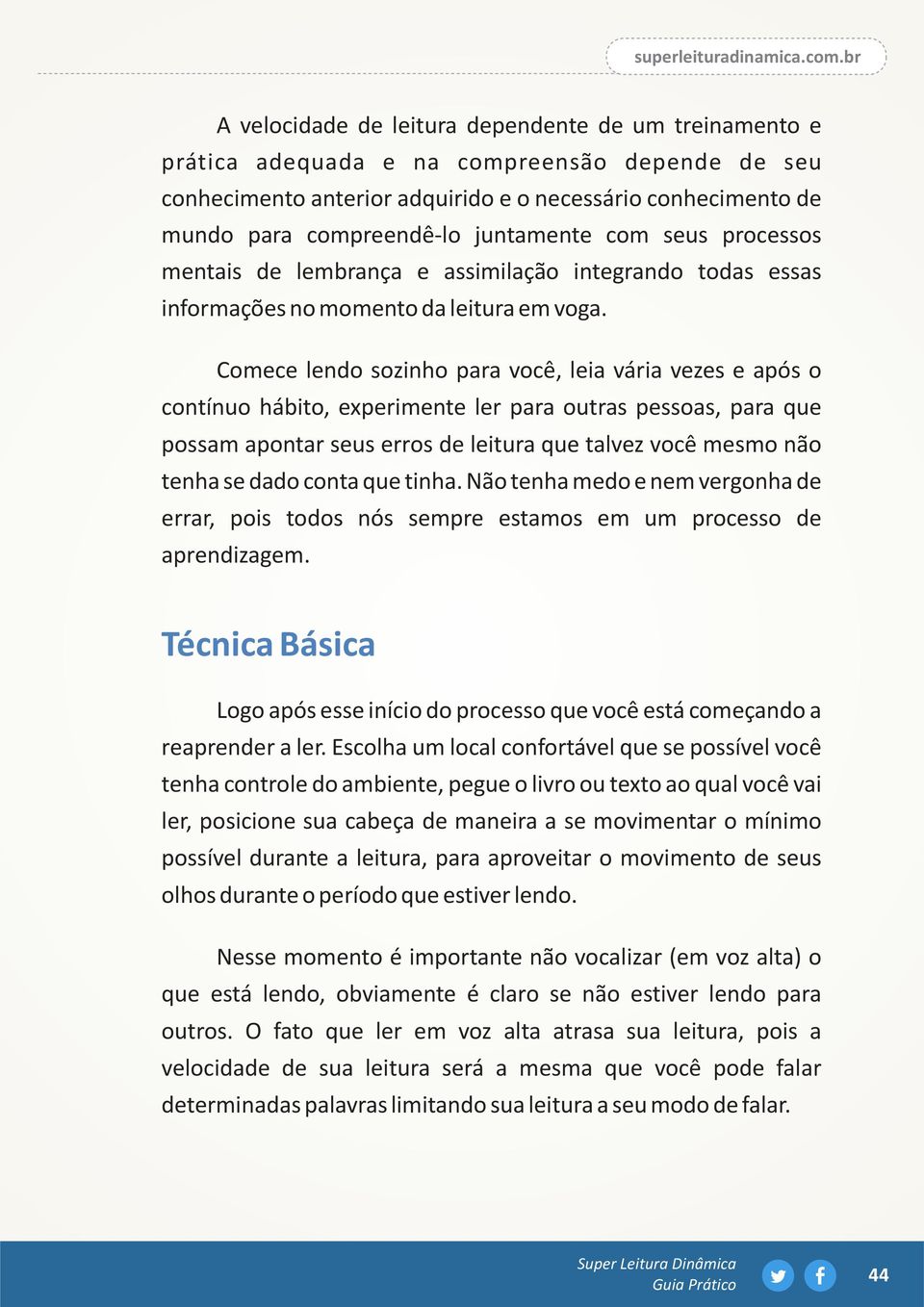 Comece lendo sozinho para você, leia vária vezes e após o contínuo hábito, experimente ler para outras pessoas, para que possam apontar seus erros de leitura que talvez você mesmo não tenha se dado