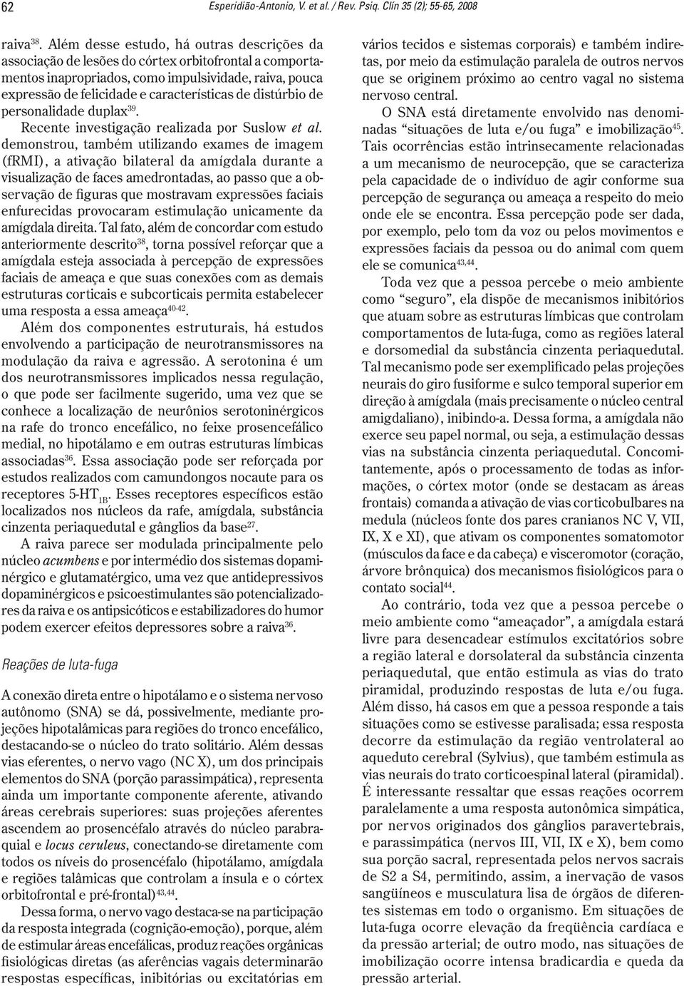 distúrbio de personalidade duplax 39. Recente investigação realizada por Suslow et al.