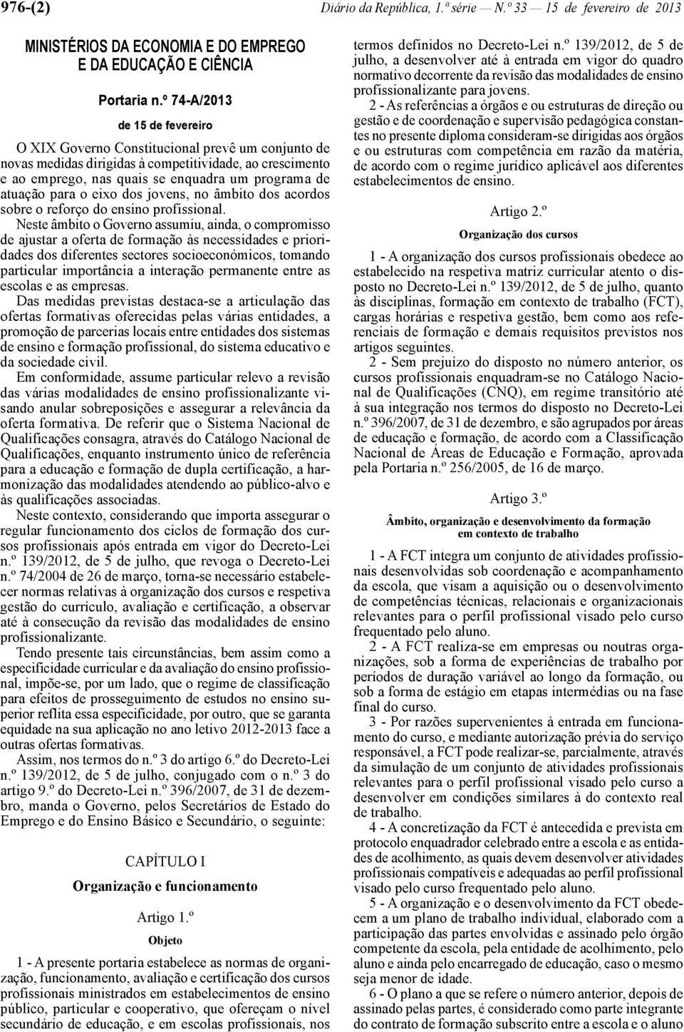 para o eixo dos jovens, no âmbito dos acordos sobre o reforço do ensino profissional.