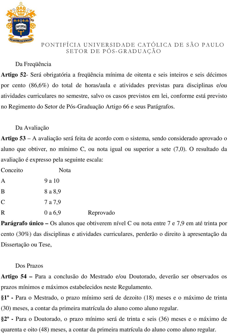 Pós-Graduação Artigo 66 e seus Parágrafos.