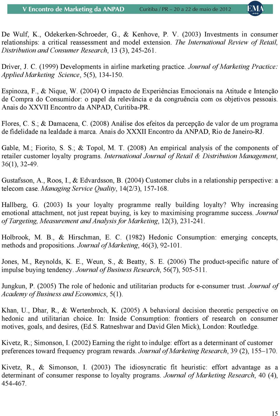 Journal of Marketing Practice: Applied Marketing Science, 5(5), 134-150. Espinoza, F., & Nique, W.