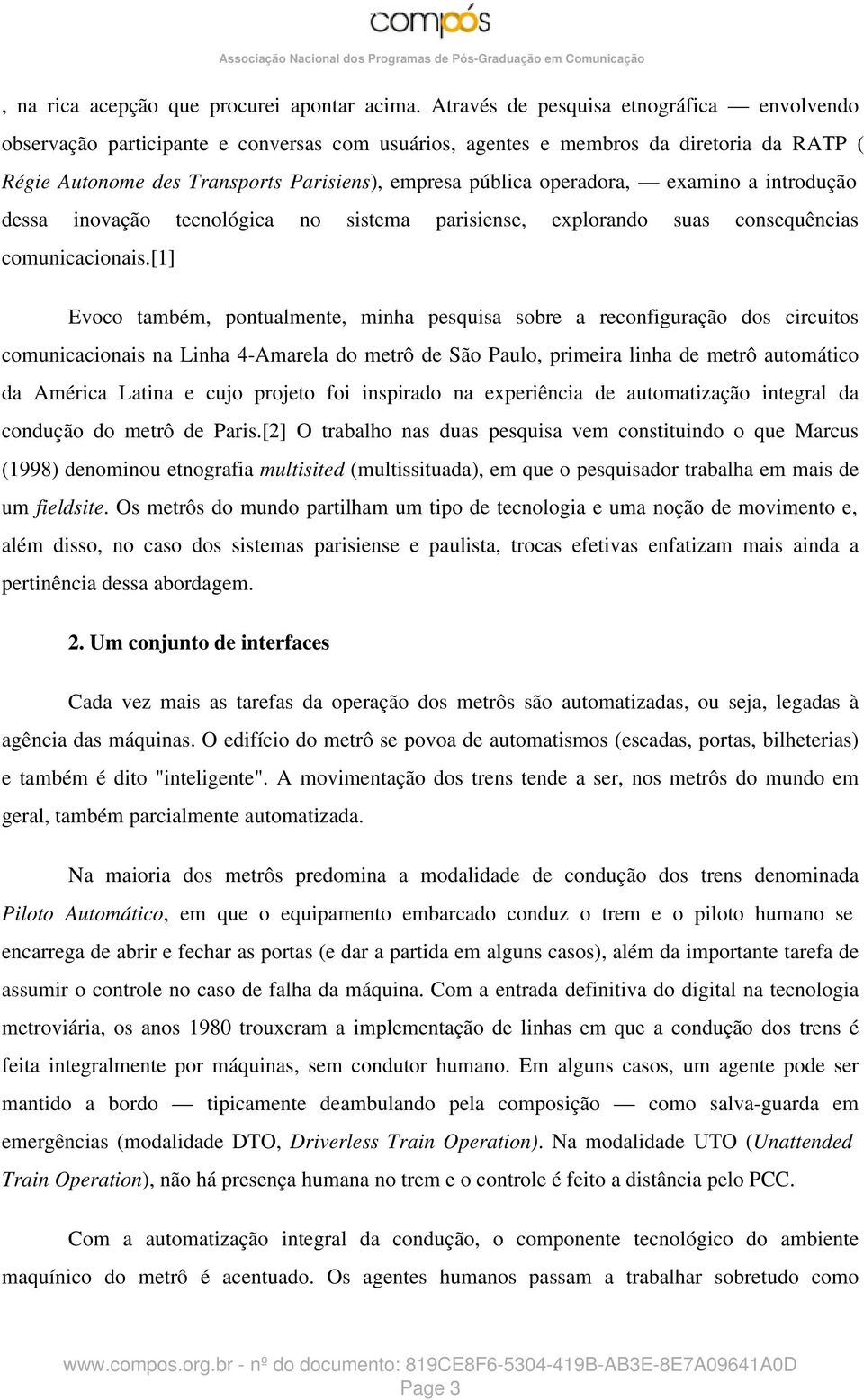 operadora, examino a introdução dessa inovação tecnológica no sistema parisiense, explorando suas consequências comunicacionais.