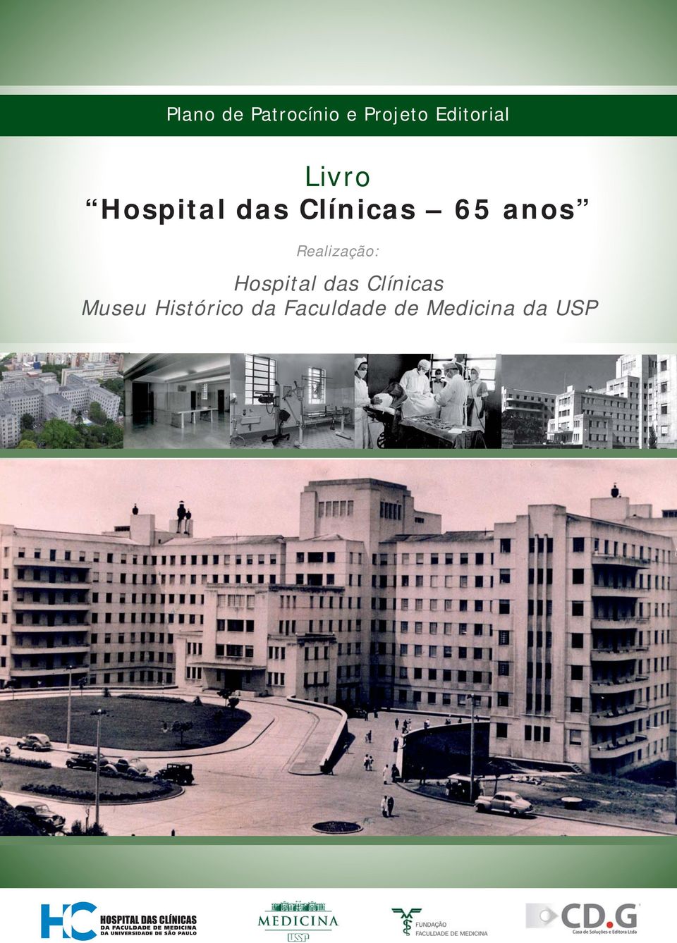 Realização: Hospital das Clínicas Museu