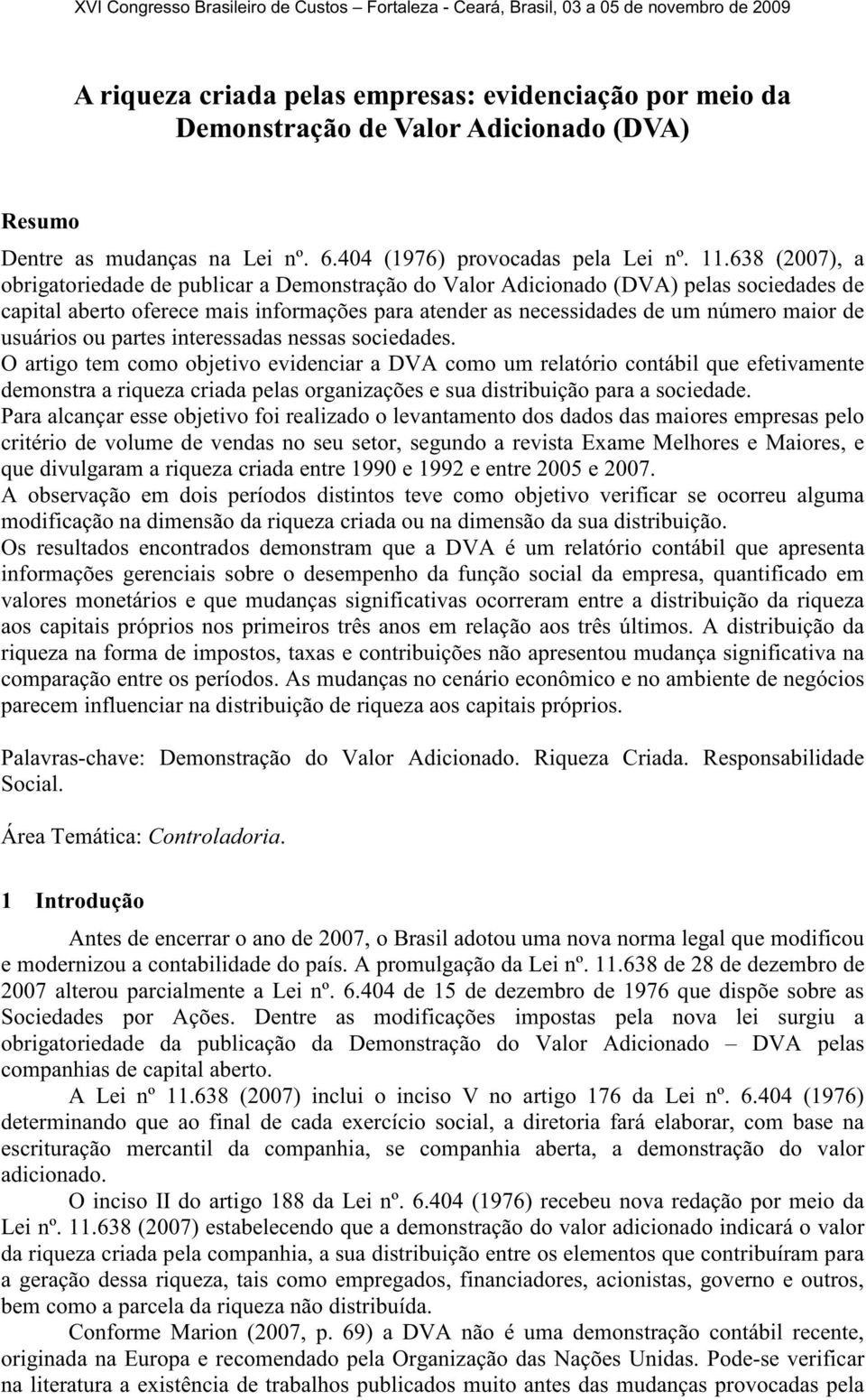 usuários ou partes interessadas nessas sociedades.