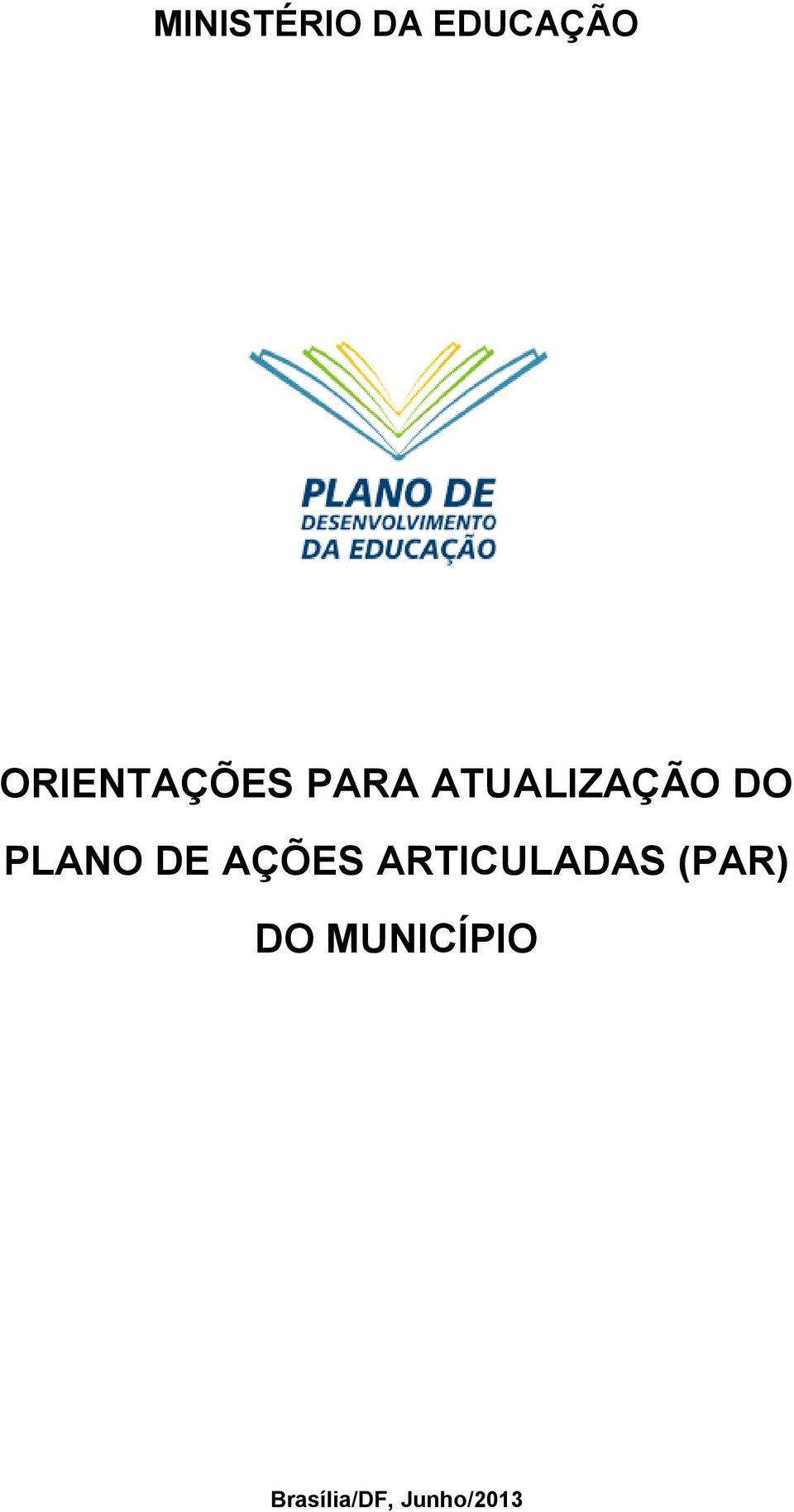 DO PLANO DE AÇÕES ARTICULADAS