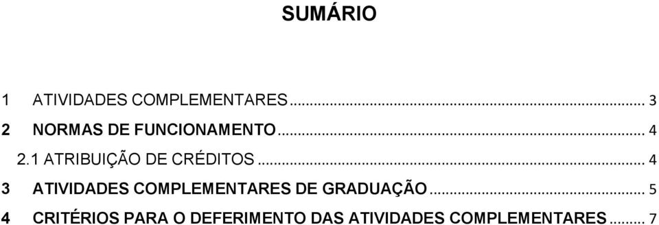 1 ATRIBUIÇÃO DE CRÉDITOS.