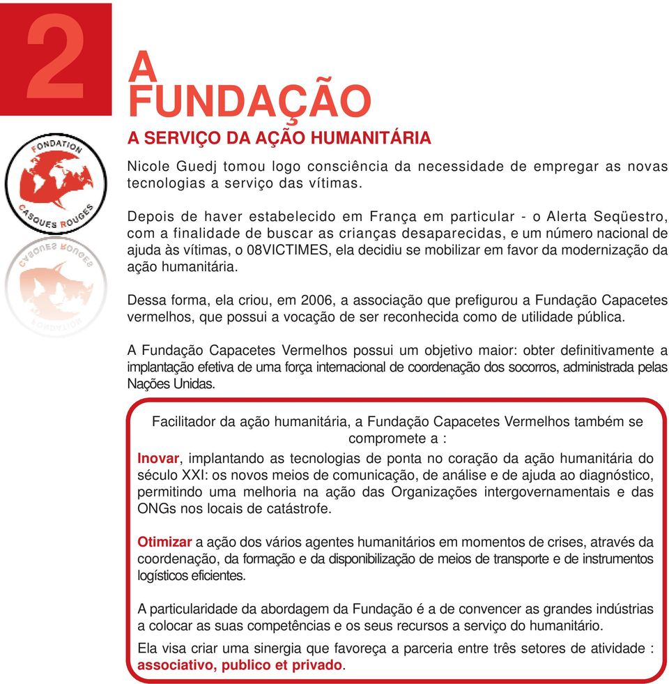 mobilizar em favor da modernização da ação humanitária.