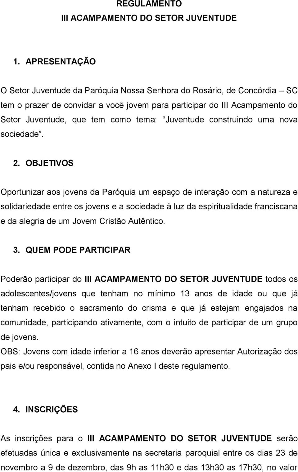 Juventude construindo uma nova sociedade. 2.