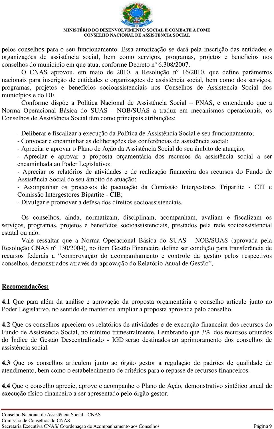Decreto nº 6.308/2007.