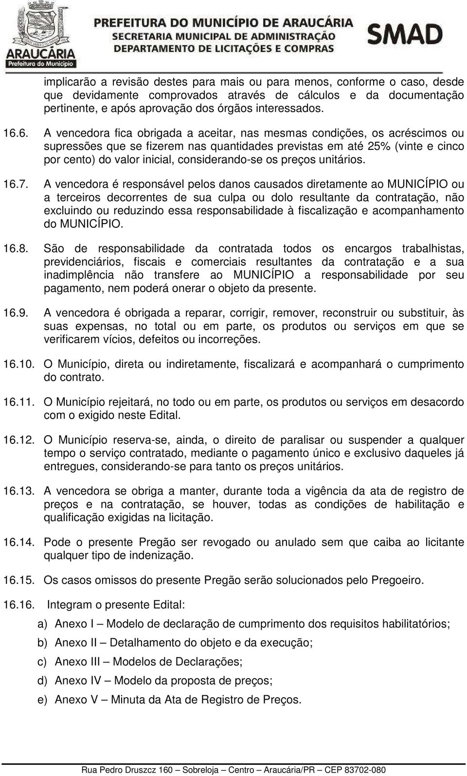 considerando-se os preços unitários. 16.7.