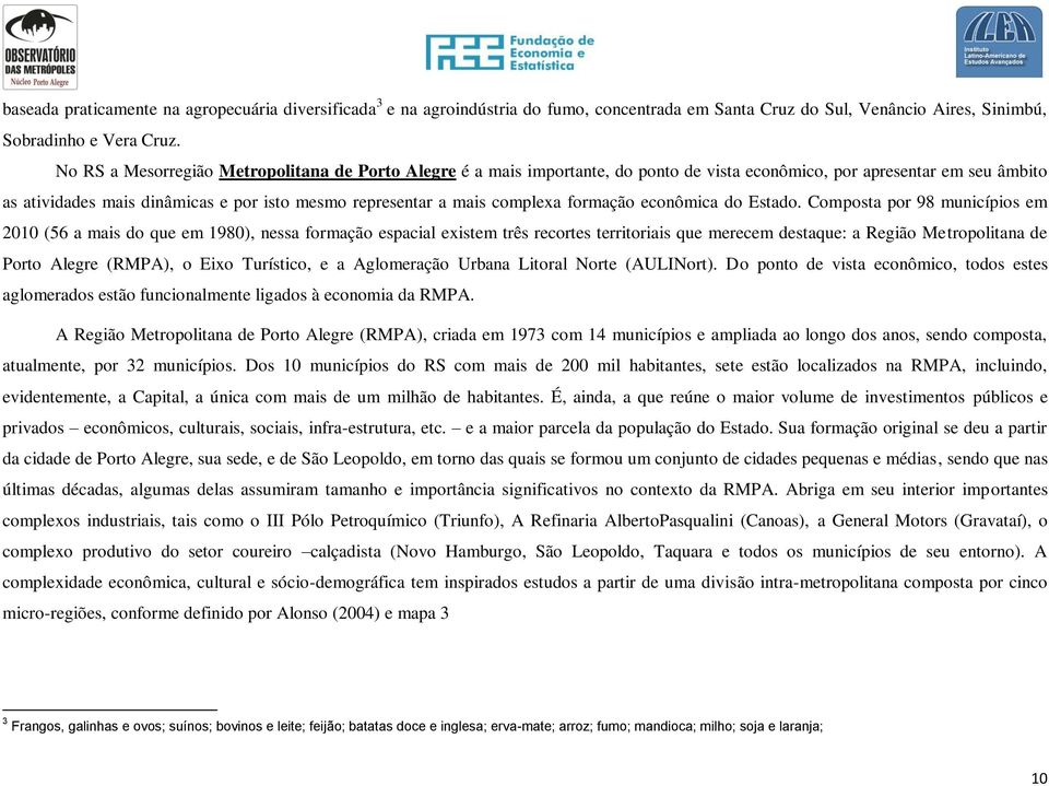 complexa formação econômica do Estado.