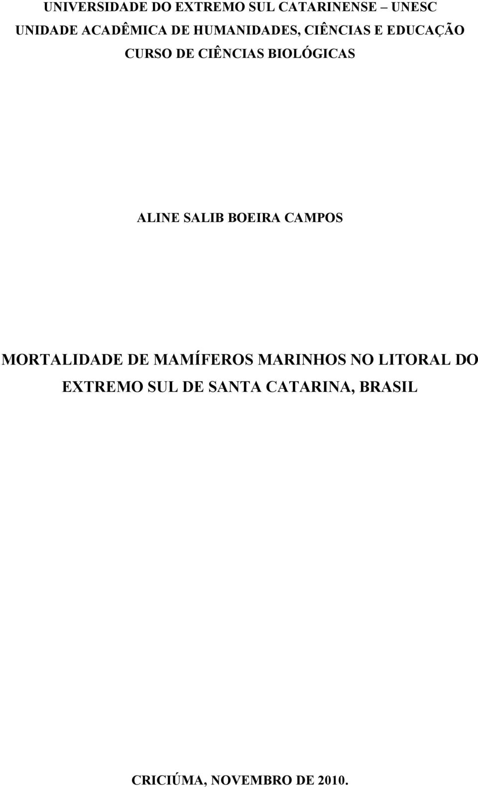 ALINE SALIB BOEIRA CAMPOS MORTALIDADE DE MAMÍFEROS MARINHOS NO