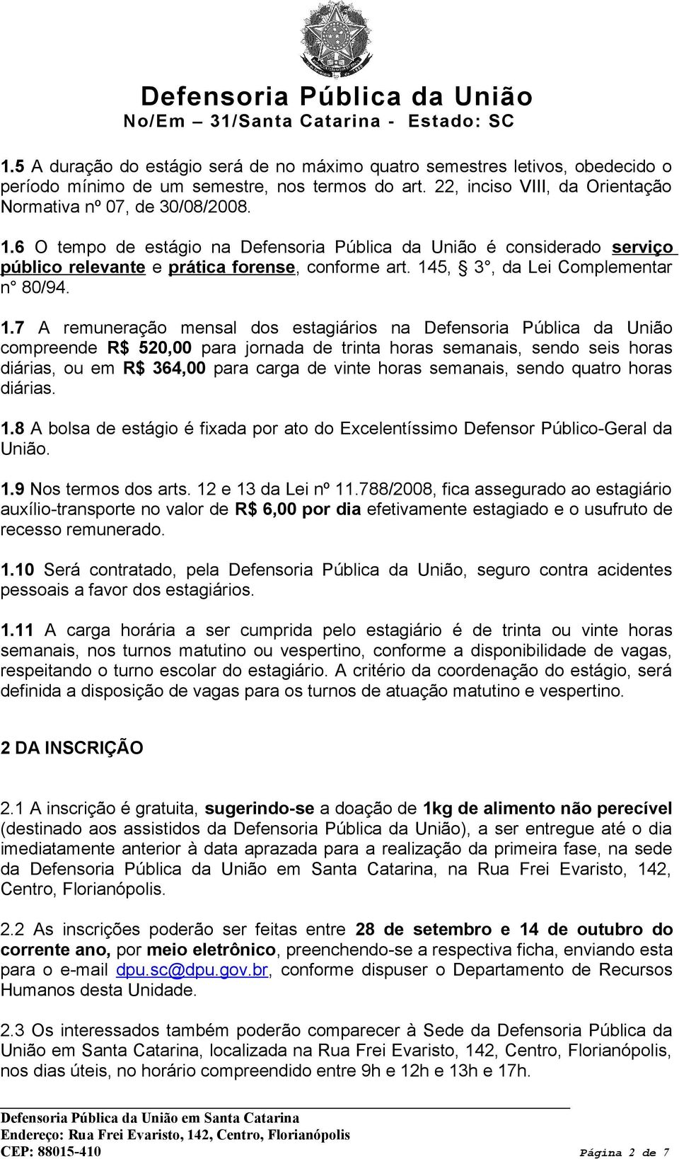 5, 3, da Lei Complementar n 80/94. 1.