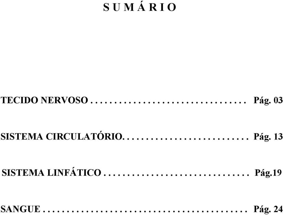 13 SISTEMA LINFÁTICO............................... Pág.