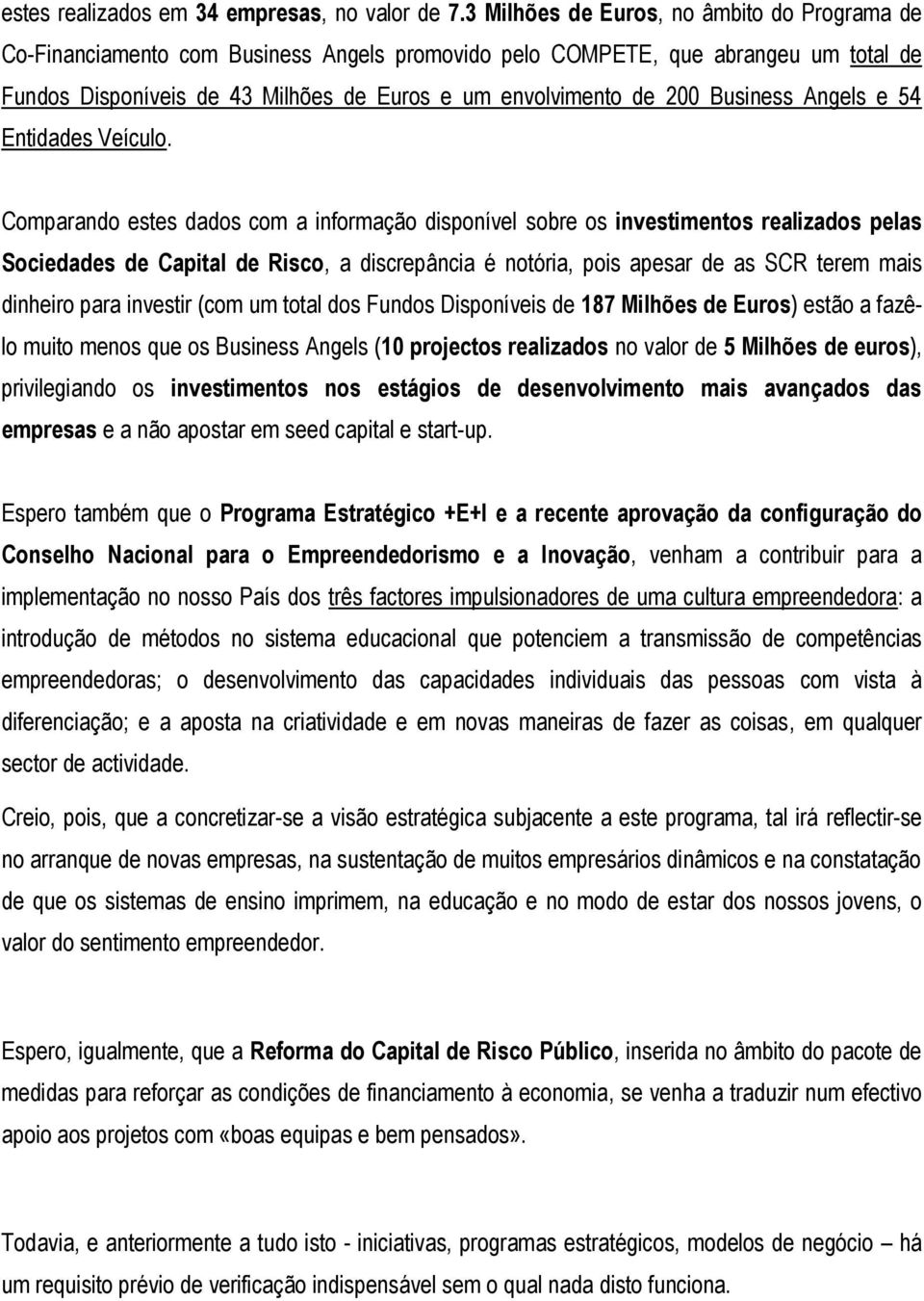 Business Angels e 54 Entidades Veículo.