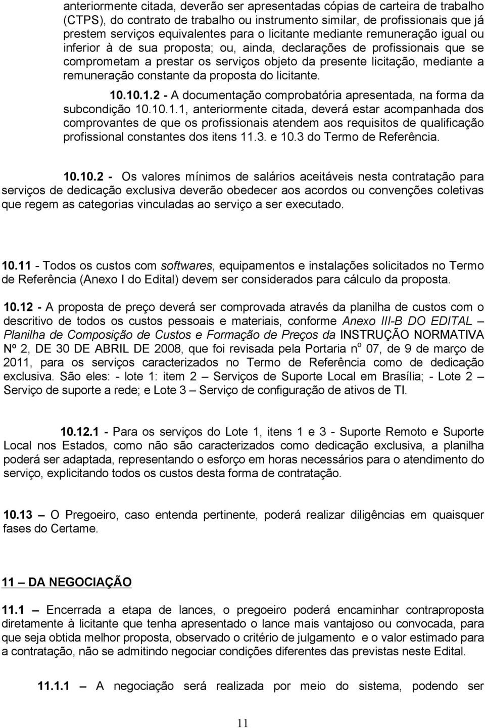 remuneração constante da proposta do licitante. 10